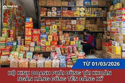 TỪ 01/03/2026: HKD PHẢI DÙNG TÀI KHOẢN NGÂN HÀNG ĐÚNG TÊN