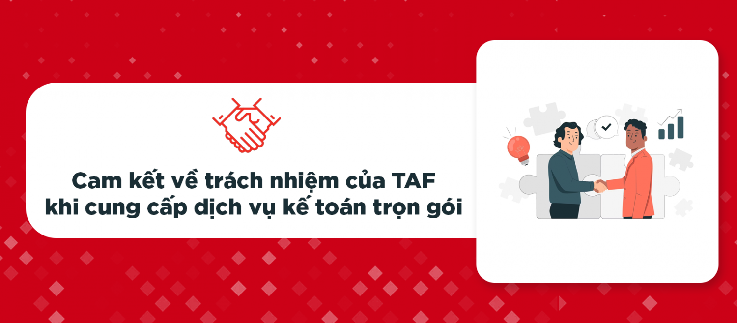 Cam kết về trách nhiệm của TAF khi cung cấp dịch vụ kế toán trọn gói
